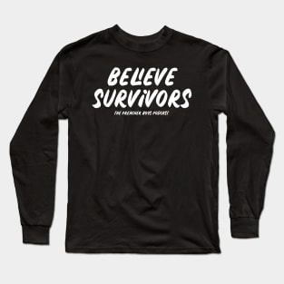 Believe Survivors Long Sleeve T-Shirt